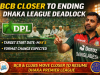 BCB Moves Closer to Ending Dhaka League Deadlock