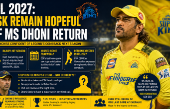 IPL 2027: CSK Remain Hopeful of MS Dhoni Return